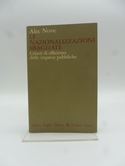 Le nazionalizzazioni sbagliate. Criteri di efficienza delle imprese pubbliche